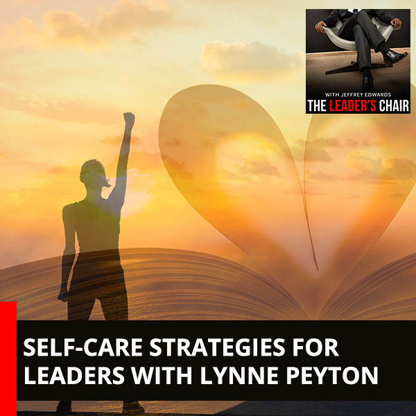 TLP 32 | Self-Care For Leaders